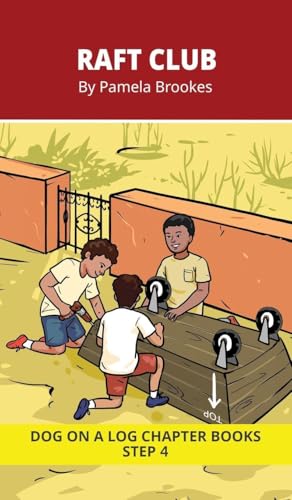Raft Club Chapter Book: Decodable Chapter Book Series for Students Learning to Read. For Beginning Readers and Students with Dyslexia. (Step 4-Consonant Blends)
