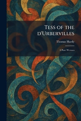 Tess of the D'Urbervilles: A Pure Woman