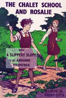 Chalet School and Rosalie: With a Slippery Slope
