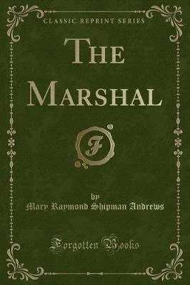 The Marshal (Classic Reprint)