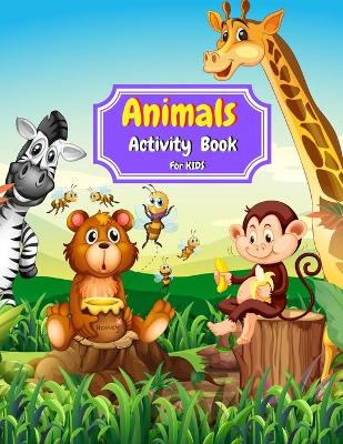 Animals Activity Book for Kids: Coloring, Mazes, Dot to Dot, Color By Number and More Activities for kids Ages 4-8 animals coloring book for girls activity book for kids 110 pages 8.5x11