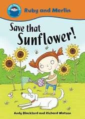 Start Reading: Ruby and Merlin: Save that Sunflower!