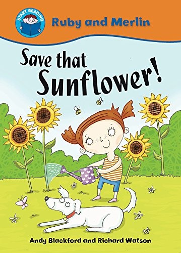 Start Reading: Ruby and Merlin: Save that Sunflower!