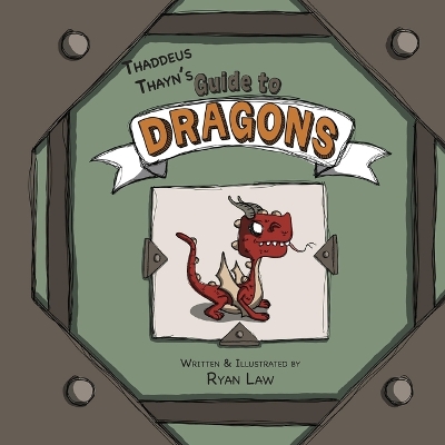 Thaddeus Thayn's Guide to Dragons