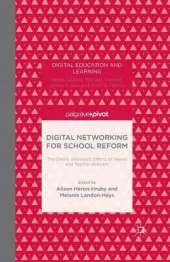 Digital Networking for School Reform: The Online Grassroots Efforts of Parent and Teacher Activists