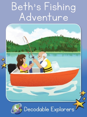 Beth's Fishing Adventure: Phonics Book 32