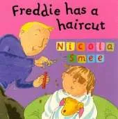 Freddie's First Experiences: Freddie Has A Haircut