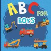 ABC For Boy: An Awesome Trucks ABC Book with Chinese Names for Kids, Toddlers. This ABC book is designed for children aged 2-5 to learn English and Chinese truck names from A to Z.