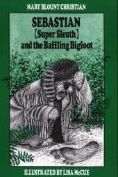 Sebastian and the Baffling Bigfoot: Super Sleuth