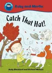 Start Reading: Ruby and Merlin: Catch that Hat!