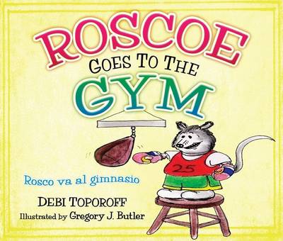 Roscoe Goes To The Gym/Rosco Va Al Gimnasio