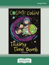 Cosmic Colin: Ticking Time Bomb