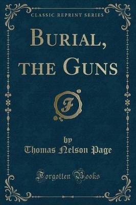 Burial, the Guns (Classic Reprint)