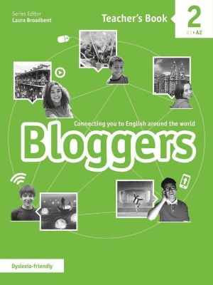 Bloggers 2: Connecting you to English around the world. Teacher’s Book