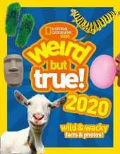 Weird but true! 2020: Wild & Wacky Facts & Photos!