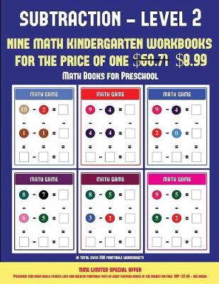 Math Books for Preschool (Kindergarten Subtraction/Taking Away Level 2): 30 Full Color Preschool/Kindergarten Subtraction Worksheets (Includes 8 Printable Kindergarten PDF Books Worth $60.71)