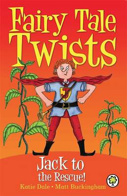 Fairy Tale Twists: Jack to the Rescue!