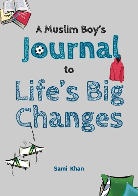 A Muslim Boy's Journal to Life's Big Changes