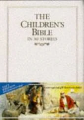 The Children's Bible in 365 Stories: A Story for Every Day of the Year