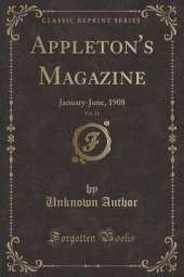 Appleton's Magazine, Vol. 11: January-June, 1908 (Classic Reprint)