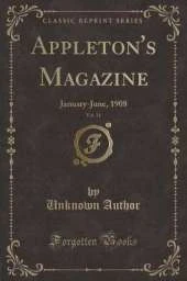 Appleton's Magazine, Vol. 11: January-June, 1908 (Classic Reprint)