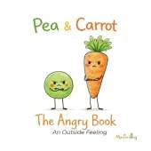 Pea & Carrot: The Angry Book: An Outside Feeling