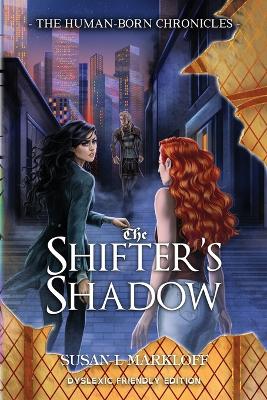 The Shifter's Shadow: Dyslexic Friendly Edition