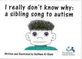 I Really Don't Know Why: a Sibling Song to Autism