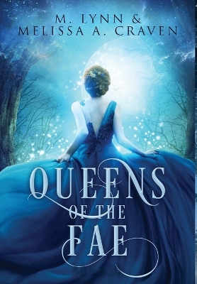 Queens of the Fae: Queens of the Fae: Books 1-3 (Queens of the Fae Collections Book 1)