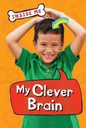 Inside Me: My Clever Brain (QED Readers)