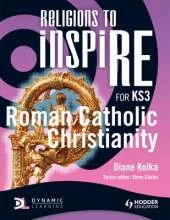 Religions to inspiRE for KS3: Roman Catholic Christianity Pupil's Book