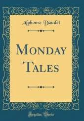 Monday Tales (Classic Reprint)