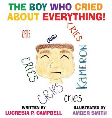 The Boy Who Cried about Everything