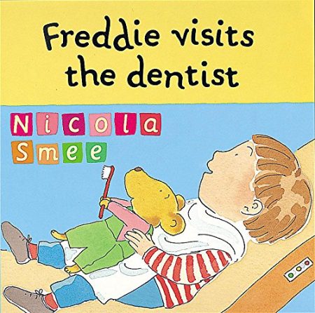 Freddie's First Experiences: Freddie Visits The Dentist