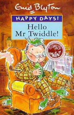 Hello Mr. Twiddle