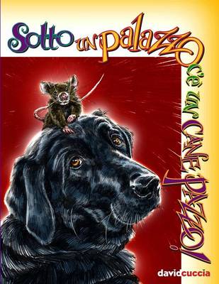 Sotto Un Palazzo C'e Un Cane Pazzo!