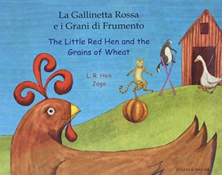 Little Red Hen and the Grains of Wheat in Italian & English
