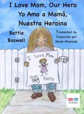 I Love Mom, Our Hero: Yo Amo a Mamá, Nuestra Heroina