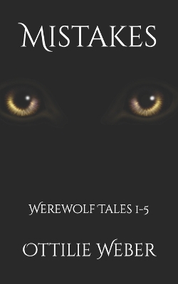 Mistakes: Werewolf Tales 1-5