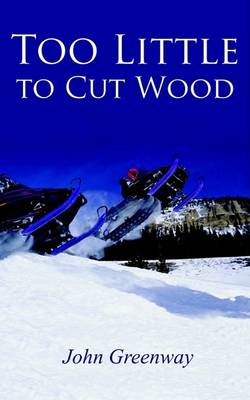 Too Little to Cut Wood