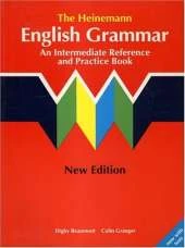 The Heinemann ELT English Grammar: An Intermediate Reference and Practice Book (without Key)