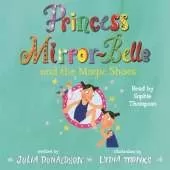 Princess Mirror-Belle and the Magic Shoes