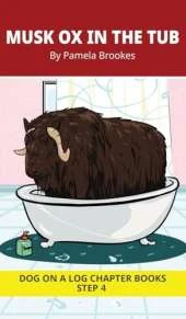 Musk Ox in the Tub Chapter Book: Decodable Chapter Book Series for Students Learning to Read. For Beginning Readers and Students with Dyslexia. (Step 4-Consonant Blends)