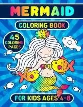 Mermaid Coloring Book For Kids Ages 4-8: Coloring Pages For Kids