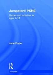 Jumpstart! PSHE: Games and activities for ages 7-13
