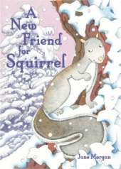 A New Friend for Squirrel