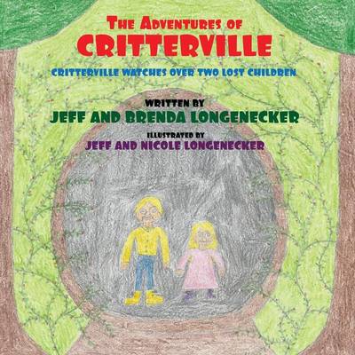 The Adventures of Critterville: Critterville Watches Over Two Lost Children