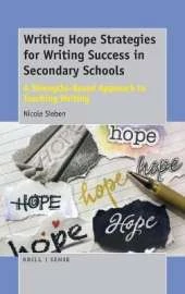 Writing Hope Strategies for Writing Success in Secondary Schools: A Strengths-Based Approach to Teaching Writing