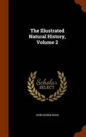 The Illustrated Natural History, Volume 2