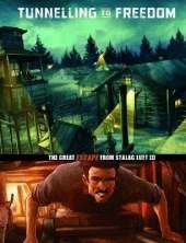 Tunnelling to Freedom: The Great Escape from Stalag Luft III